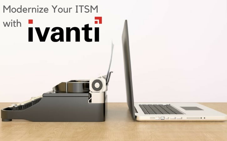 Modernize Your ITSM With Ivanti - PT. Virtus Technology Indonesia